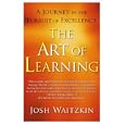The Art of Learning: A Journey in the Pursuit of Excellence