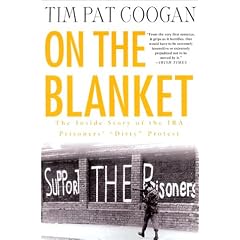 On the Blanket: The Inside Story of the IRA Prisoners' "Dirty" Protest