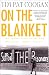 On the Blanket: The Inside Story of the IRA Prisoners' "Dirty" Protest