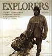 Explorers: The Most Exciting Voyages of Discovery -- From the African Expeditions to the Lunar Landing