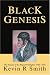 Black Genesis:the History of the Black Prizefighter 1760-1870