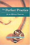 The Perfect Practice for the Efficient Physician