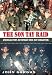 The Son Tay Raid: American POWs in Vietnam Were Not Forgotten (Texas A&M University Military History Series) by John Gargus ISBN 158544622X