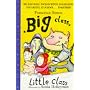 Big Class, Little Class (Dolphin Books)