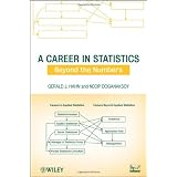 A Career in Statistics: Beyond the Numbers ~ Gerald J. Hahn
