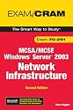 MCSA/MCSE 70-291: Implementing, Managing, and Maintaining a Microsoft Windows Server 2003 Network Infrastructure (Exam Cram)