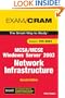 MCSA/MCSE 70-291 Exam Cram: Implementing, Managing, and Maintaining a Microsoft Windows Server 2003 Network Infrastructure (2nd Edition)