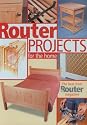 Router Projects for the Home: The Best from "Router Magazine": The Best from "Router Magazine"