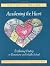 Awakening the Heart: Exploring Poetry in Elementary and Middle School