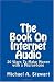 The Book On Internet Audio: 20 Ways To Make Money with a Microphone (Volume 1)