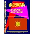 Macedonia Country Study Guide (World Country Study Guide by Ibp Usa and USA International Business Publications