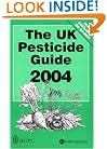 The UK Pesticide Guide 2004