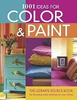 1001 Ideas for Color & Paint (1001 Ideas)
