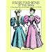 Paris Fashions of the 1890s: A Picture Sourcebook with 350 Designs, Including 24 in Full Color (Dover Books on Costume)