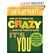 One of Us Must Be Crazy...and I'm Pretty Sure It's You: Making Sense of the Differences That Divide Us