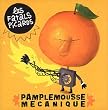 Pamplemousse M�canique