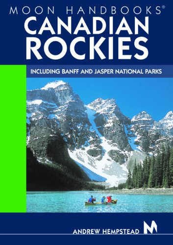 City Travel Guides Discounted  Books : Moon Handbooks Canadian Rockies: Including Banff and Jasper National Parks (Moon Handbooks)