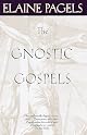 The Gnostic Gospels by ELAINE PAGELS