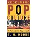 Redeeming Pop Culture: A Kingdom Approach