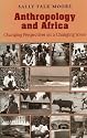 Anthropology and Africa: Changing Perspectives on a Changing Scene