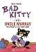 Bad Kitty vs Uncle Murray: The Uproar at the Front Door