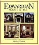 Edwardian House Style: An Architectural and Interior Design Source Book