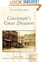 Cincinnati's Great Disasters (OH) (Postcard History Series)