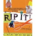 Rip It!: How to Deconstruct and Reconstruct the Clothes of Your Dreams
