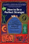How to Be a Perfect Stranger: The Essential Religious Etiquette Handbook, Fourth Edition (Perfect Stranger)