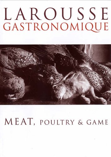 City Travel Guides Discounted  Books : Larousse Gastronomique: Meat, Poultry and Game (Larousse)