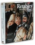 Retables : L'�ge gothique de la Renaissance