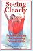 Seeing Clearly (2nd Edition)
