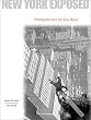 New York Exposed: Photographs from the Daily News