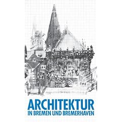 Architektur in Bremen und Bremerhaven