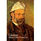 Cezanne: Father of 20th Century Art by  Michel Hoog
