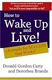 Books : How to Wake Up and Live: A Formula for Success That Works