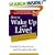 How to Wake Up and Live: A Formula for Success that Works