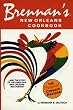 Brennan's New Orleans Cookbook...and the Story of the Fabulous New Orleans Restaurant [The Original Classic Recipes]