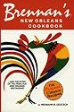 Brennan's New Orleans Cookbook...and the Story of the Fabulous New Orleans Restaurant [The Original Classic Recipes]
