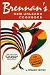 Brennan's New Orleans Cookbook...and the Story of the Fabulous New Orleans Restaurant [The Original Classic Recipes]