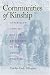 Communities of Kinship: Antebellum Families and the Settlement of the Cotton Frontier