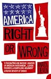 America Right or Wrong: An Anatomy of American Nationalism 