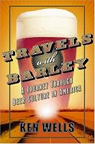 Travels with Barley: A Journey Through Beer Culture in America
