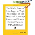 The Hindu Book Of Astrology: Or Yogic Knowledge Of The Stars And Planetary Forces And How To Control Them To Our... by  Bhakti Seva