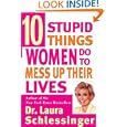 Ten Stupid Things Women Do to Mess Up Their Lives