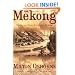 The Mekong: Turbulent Past, Uncertain Future