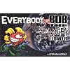 Everybody vs. Bob the Angry Flower