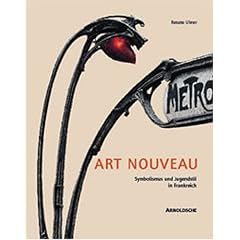 Art Nouveau. Symbolismus und Jugendstil in Frankreich