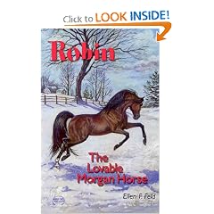 Robin: The Lovable Morgan Horse (Morgan Horse Series) (The Morgan Horse Series)