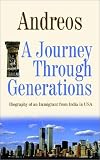 A Journey Through Generations: Biography of an Immigrant from India in USA